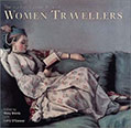 The Virago Illustrated Book of Women Travelers The Virago Illustrated Book of Women Travelers