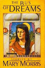 The Bus of Dreams- Backlist Books by Mary Morris